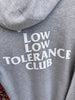 Low Low Tolerance Club hoodie